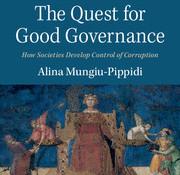 Alina Mungiu-Pippidi’s “The Quest for Good Governance” book published at Cambridge University Press