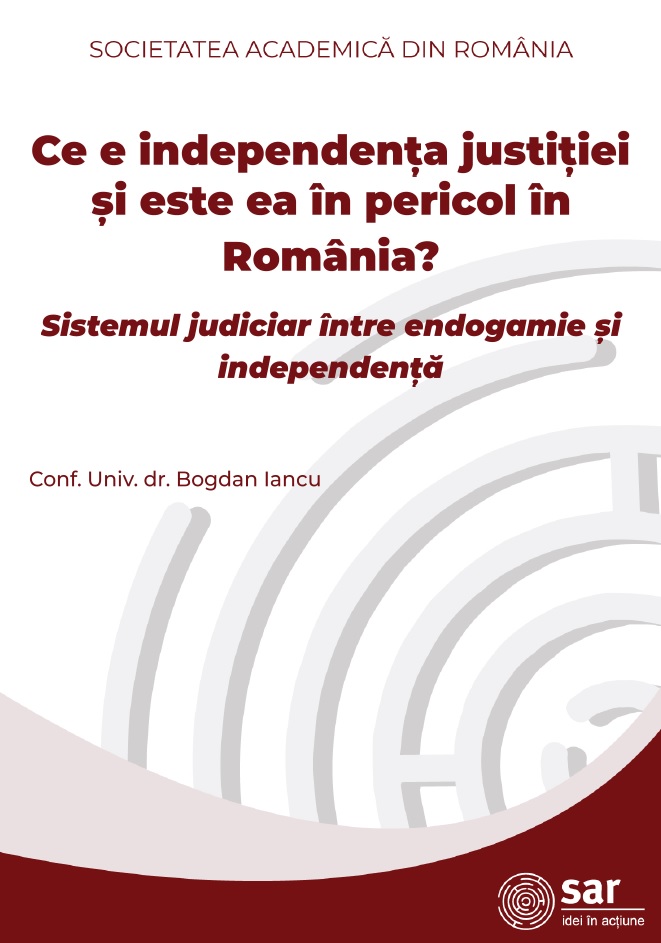 „Ce este independența justiției și este ea în pericol în România?”. O nouă analiză SAR a fost publicată